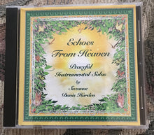 Load image into Gallery viewer, AUDIO MUSIC CD- Echoes From Heaven - Peaceful Instrumental Solos by Suzanne Davis Harden