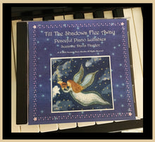 Load image into Gallery viewer, Music CD-Till The Shadows Flee Away~ Peaceful Piano Lullabies by Suzanne Davis Harden