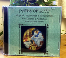 Load image into Gallery viewer, AUDIO Music CD-Paths of Love Original Prayersongs for Worship and Meditation by Suzanne Davis Harden