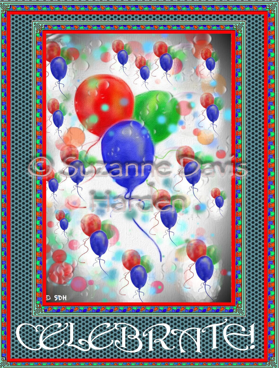 Digital Download Celebrate Birthday Greeting Card~by Suzanne Davis Harden