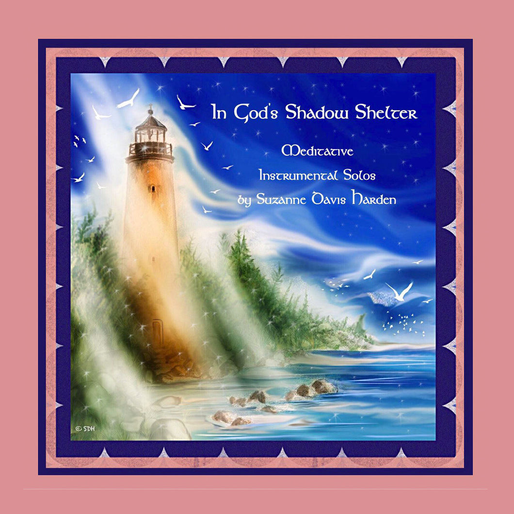 AUDIO Music CD: In God’s Shadow Shelter ~ Meditative Instrumental Solos by Suzanne Davis Harden