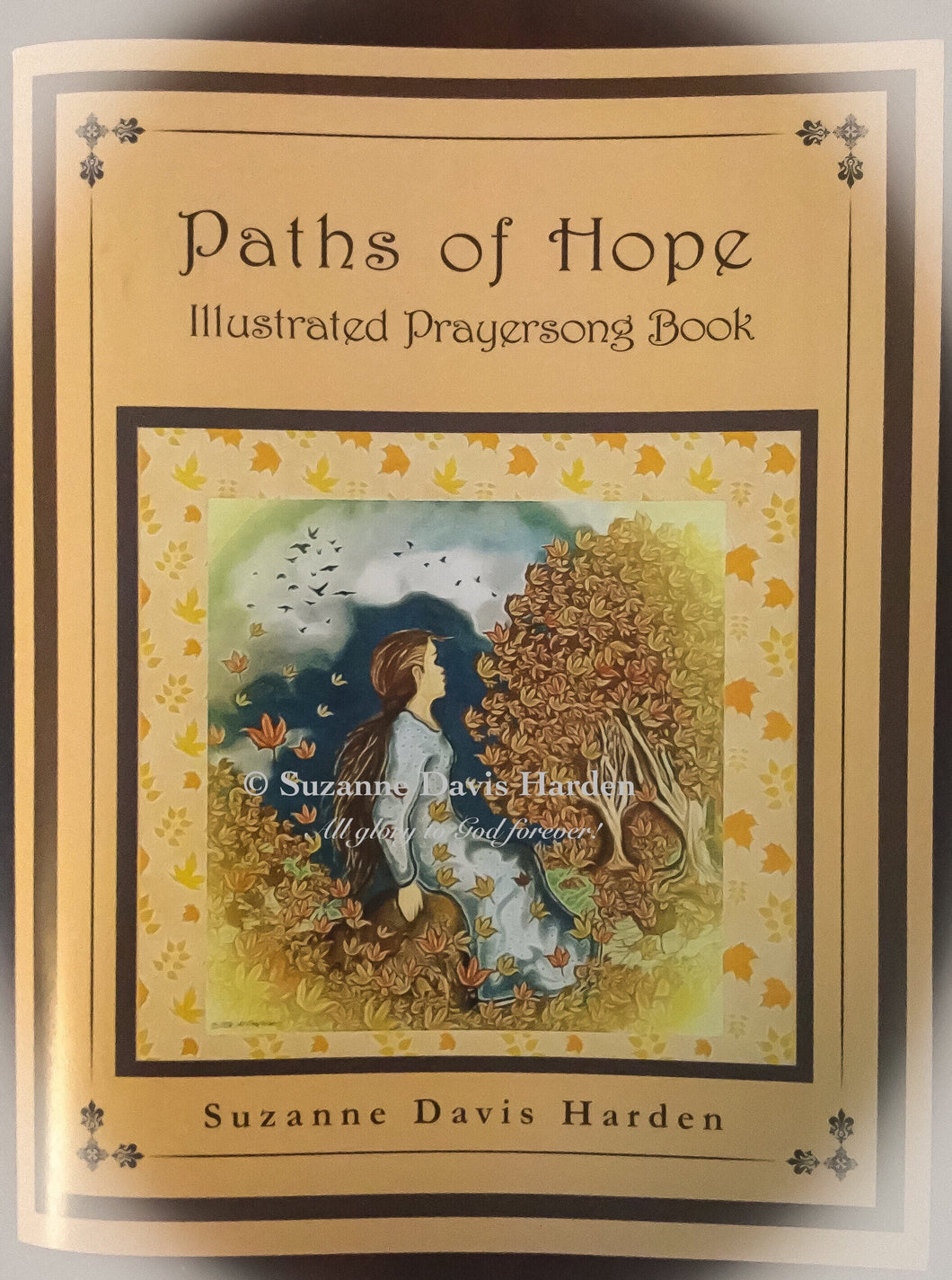 Book Three-Paths of Hope Illustrated Prayer Song Book by Suzanne Davis Harden