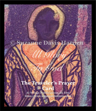 Load image into Gallery viewer, Encouraging Card-The Traveler’s Prayer Card Illustrated by Suzanne Davis Harden
