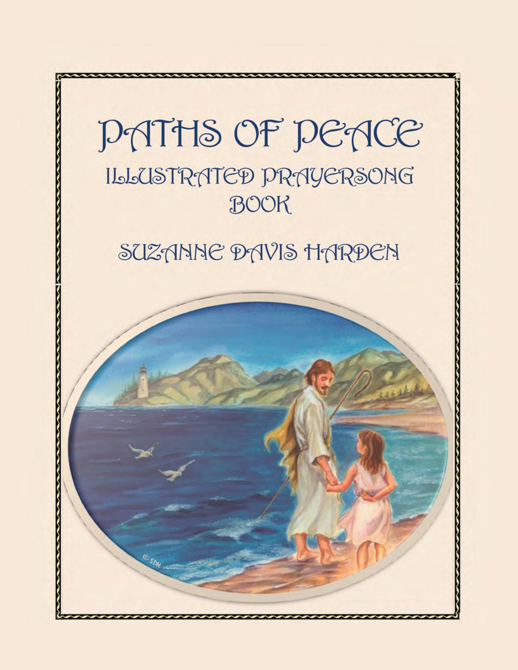 Book One-Prayer Song Book~ Paths of Peace Illustrated Prayersong Book by Suzanne Davis Harden