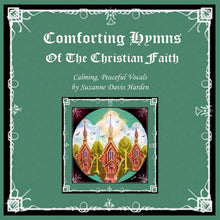 Load image into Gallery viewer, AUDIO Music CD-Comforting Hymns of the Christian Faith: Calming, Peaceful Vocals by Suzanne Davis Harden
